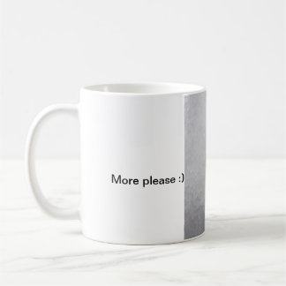 Bitte mehr:) kaffeetasse