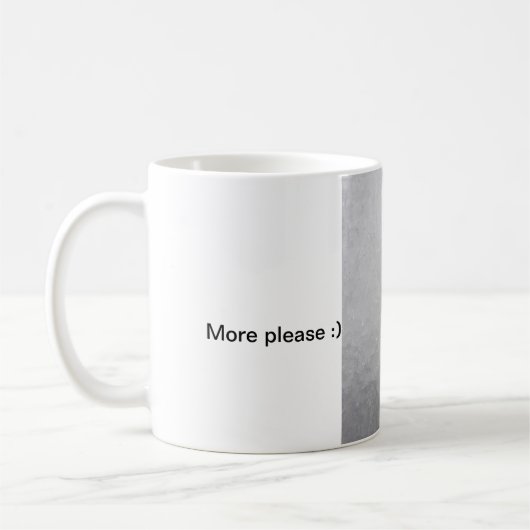 Bitte mehr:) kaffeetasse (Links)