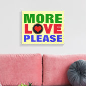 Bitte mehr Liebe Typografie Leinwanddruck (Insitu (Wohnzimmer))