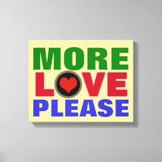 Bitte mehr Liebe Typografie Leinwanddruck (Vorderseite)