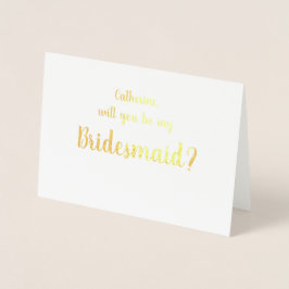Bitte meine Bridesmaid Gold Foil Grußkarte Folienkarte