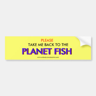 BITTE NEHMEN SIE MICH ZURÜCK ZU, PLANETEN-FISCH, AUTOAUFKLEBER
