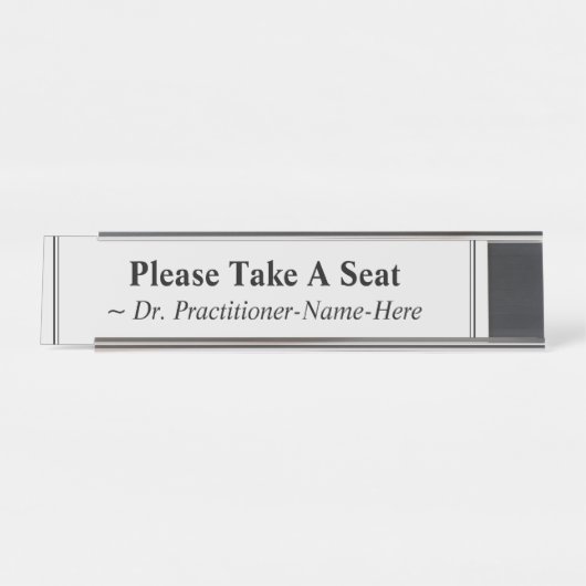 "Bitte nehmen Sie Platz" + Name des Praktizierende Schreibtischnamensplakette (Vorderseite )