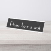 "Bitte nehmen Sie Platz. Schreibtischnamensplakette (Vorderseite )