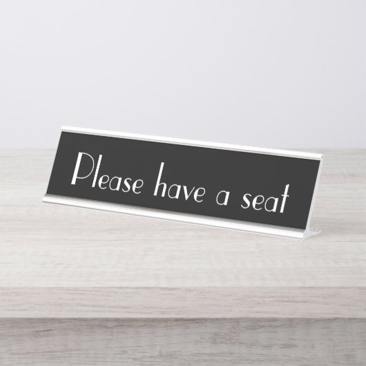 "Bitte nehmen Sie Platz. Schreibtischnamensplakette (Vorderseite )