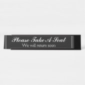 "Bitte nehmen Sie Platz" "Wir werden bald zurückke Schreibtischnamensplakette (Vorderseite )