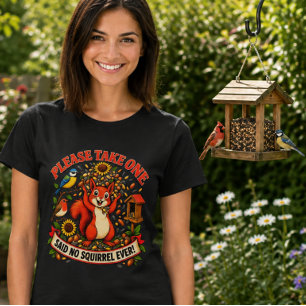 Bitte nehmt eins sagte kein Eichhörnchen jemals Lu T-Shirt