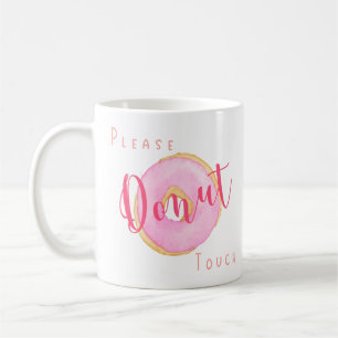 Bitte nicht berühren - Personalisierter rosa Donut Kaffeetasse