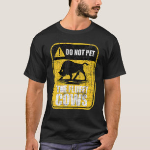 Bitte nicht die flauschigen Kühe streicheln  Bison T-Shirt