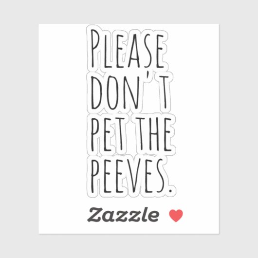 Bitte nicht die Peeves streicheln! Aufkleber (Blatt)