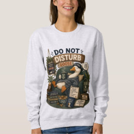Bitte nicht stören Gans Frieden Stille Snacks Lust Sweatshirt