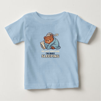 Bitte nicht stören Ich bin beschäftigt mit Schlafe Baby T-shirt