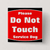 Bitte nicht tun Touch-Service-Hund Button (Vorderseite)