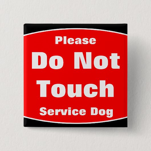 Bitte nicht tun Touch-Service-Hund Button (Vorderseite)