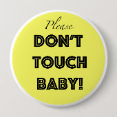 Bitte nicht tun Touchbaby Button (Vorderseite)