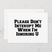 bitte nicht unterbrechen, wenn er uns ignoriert postkarte (Vorne/Hinten)