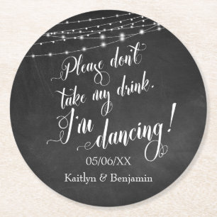 Bitte nimm meinen Drink nicht mit Blick auf die Ta Runder Pappuntersetzer