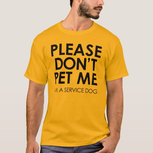 Bitte pet mich nicht, ich sind ein Service-HundT - T-Shirt (Vorderseite)