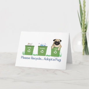 Bitte Recycle, Adoptier einen Mops Karte