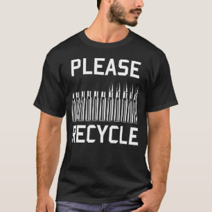 Bitte Recycle - Umladen, Handling, Feuerwaffen T-Shirt