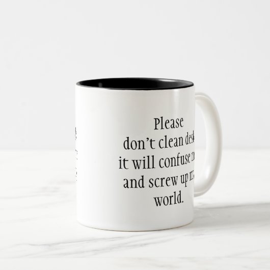 Bitte saubere keinen Schreibtisch, der verwirren w Zweifarbige Tasse (VorderseiteRechts)