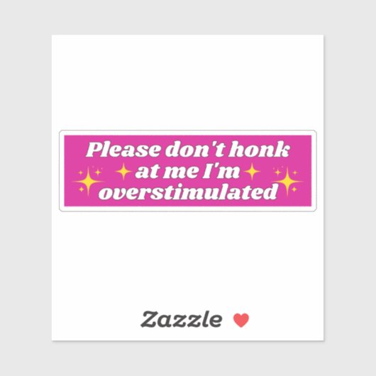 BITTE SCHAUE MIR NICHT AN, DASS ICH ÜBERSTIMULIERT AUFKLEBER (Blatt)