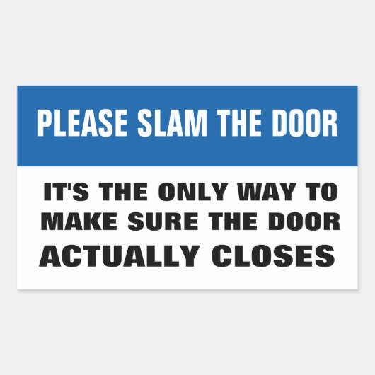 Bitte schlage die Tür ein Rechteckiger Aufkleber (Vorderseite)