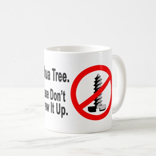 Bitte schrauben Sie nicht Joshua-Baum -2 Kaffeetasse (VorderseiteRechts)