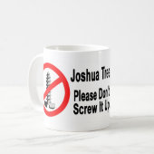 Bitte schrauben Sie nicht Joshua-Baum -2 Kaffeetasse (Vorderseite Links)