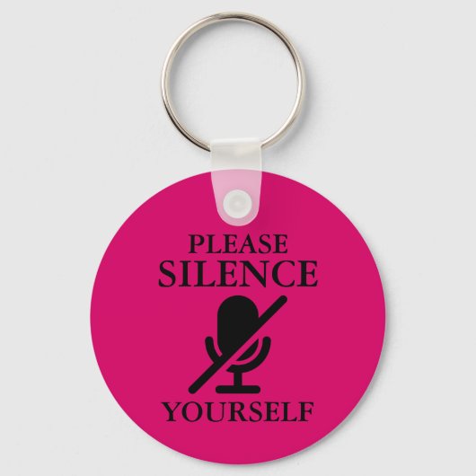 Bitte schweigen Sie sich selbst Schlüsselanhänger (Vorderseite)