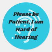 bitte schwerhörig gedulden - blau runder aufkleber (Vorderseite)