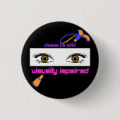 Bitte sehbehindert sein - Augen und Stock Button (Vorderseite)