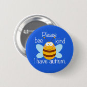 Bitte seien Sie freundlich, ich habe Autismus Nied Button (Vorne & Hinten)