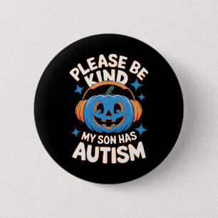Bitte Seien Sie Freundlich Mein Sohn Hat Autismus  Button