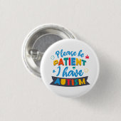 Bitte seien Sie geduldig, dass ich Autismus indivi Button (Vorne & Hinten)