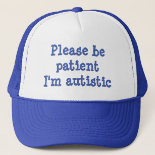 Bitte seien Sie geduldig, ich bin autistisch (100% Truckerkappe