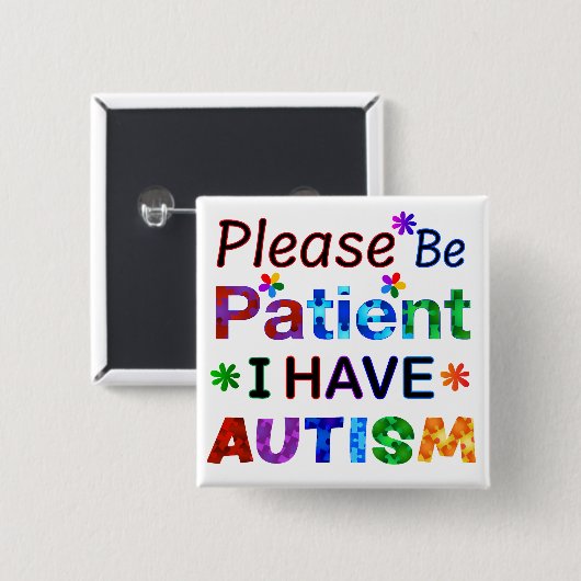 Bitte seien Sie geduldig, ich habe AUTISM Button (Vorne & Hinten)