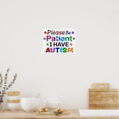 Bitte seien Sie geduldig, ich habe AUTISM Poster (Küche)