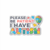 Bitte seien Sie geduldig, ich habe Autismus-Puzzle Aufkleber (Vorderseite)