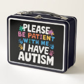 Bitte seien Sie geduldig, ich habe ein Bewusstsein Metall Brotdose (Vorderseite)