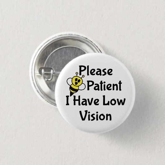 Bitte seien Sie geduldig, wenn ich eine Sehstörung Button (Vorne & Hinten)