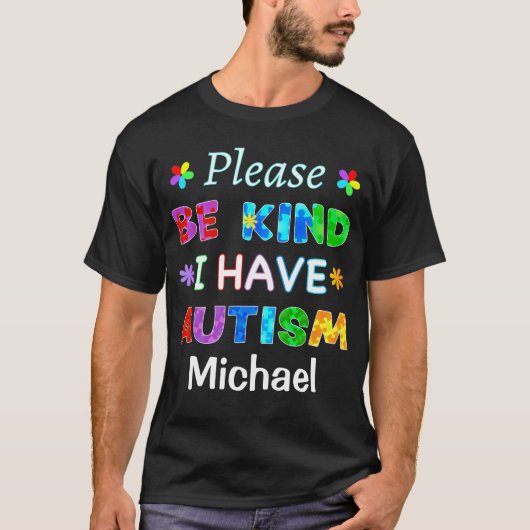 Bitte seien Sie so freundlich, dass ich AUTISM hab T-Shirt (Vorderseite)