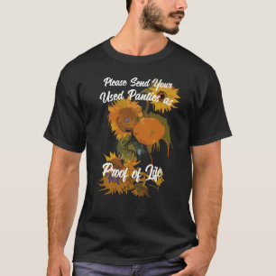 Bitte senden Sie Ihre gebrauchten Slips als Lebens T-Shirt