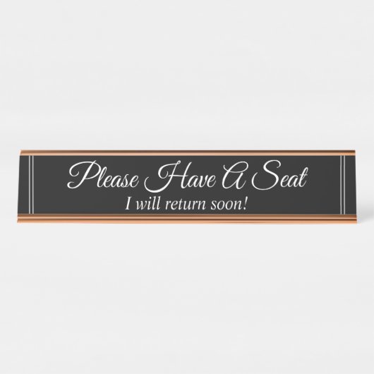"Bitte setzen Sie sich!" "Ich komme bald zurück!" Schreibtischnamensplakette (Vorderseite )
