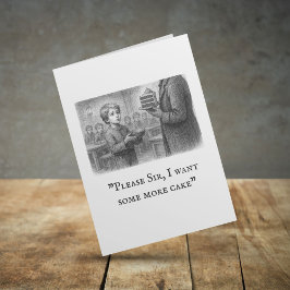 "Bitte, Sir, ich Wollte noch etwas Kuchen" Oliver Karte