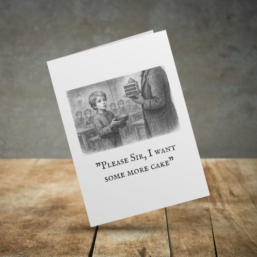 "Bitte, Sir, ich Wollte noch etwas Kuchen" Oliver Karte