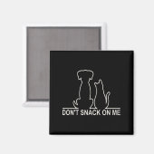 Bitte snack mich nicht, sie essen die Katzen  Magnet (Vorderseite/Rückseite)