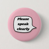 Bitte sprechen Sie deutlich Button (Vorderseite)