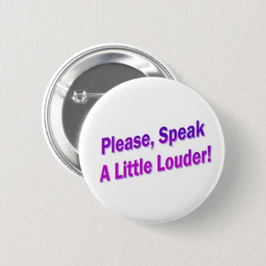 Bitte sprechen Sie wenig Louder! Button (Vorne & Hinten)