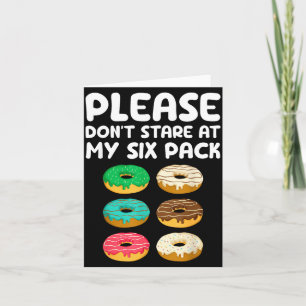 Bitte starr nicht auf meine Six-Pack-Donuts-Bauchm Karte